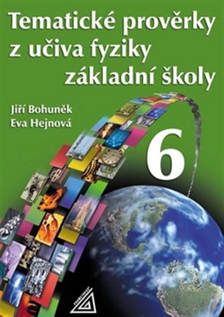 Tematické prověrky z učiva fyziky ZŠ pro 6.ročník