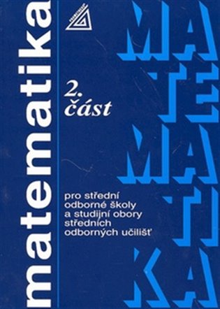 Kniha Matematika pro SOŠ a studijní obory SOU 2.část