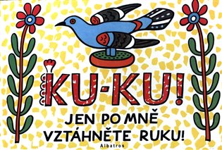 Ku-ku! Jen po mně vztáhněte ruku! koupíte na Kosmas.cz