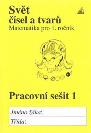Svět čísel a tvarů - Pracovní sešit 1 koupíte na Kosmas.cz