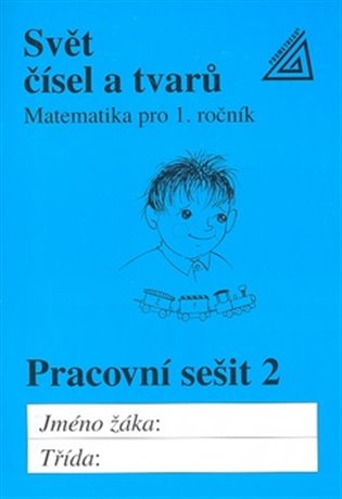 Matematika pro 1. roč. ZŠ PS 2 Svět čísel a tvarů koupíte na Kosmas.cz