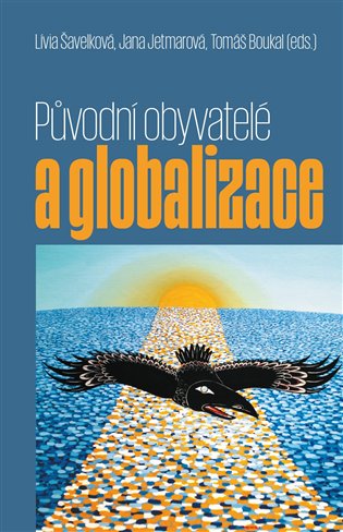 Původní obyvatelé a globalizace koupíte na Kosmas.cz