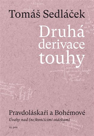 Druhá derivace touhy - Pravdoláskaři a Bohémové koupíte na Kosmas.cz