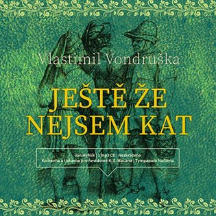 Ještě že nejsem kat