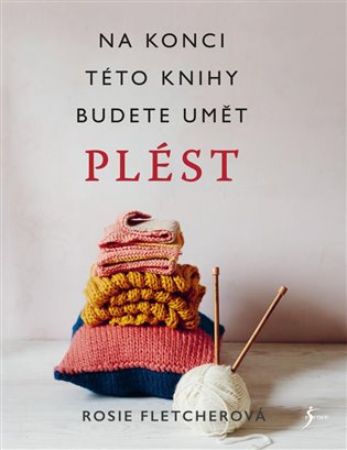 Pletení. Na konci této knihy budete umět plést koupíte na Kosmas.cz