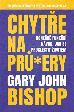Chytře na prů*ery - Konečně funkční návod, jak se proklestit životem koupíte na Kosmas.cz