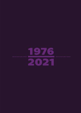 Architektura dnes 1976/2021 Architecture Today