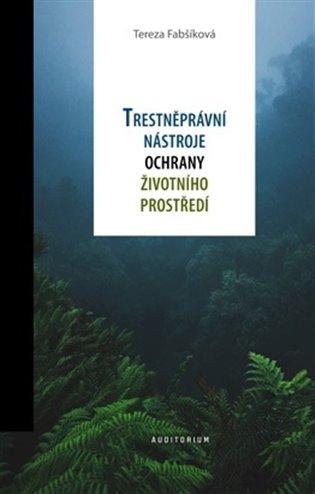 Trestněprávní nástroje ochrany životního prostředí koupíte na Kosmas.cz