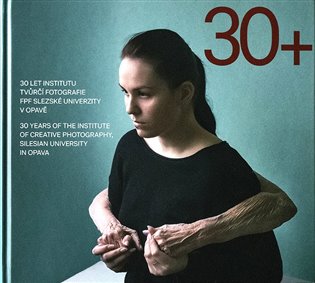 30 let Institutu tvůrčí fotografie FPF Slezské univerzity v Opavě koupíte na Kosmas.cz