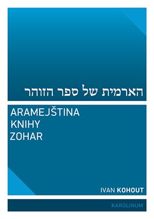 Aramejština knihy Zohar - Ivan Kohout