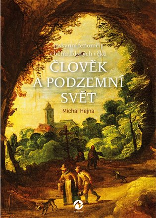 Kniha Člověk a podzemní svět