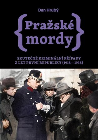 Pražské mordy II - Skutečné kriminální případy z let první republiky (1918–1938)