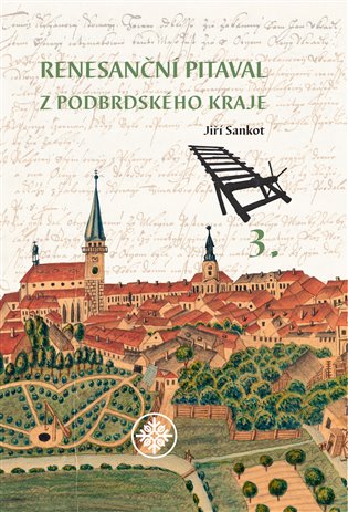 Renesanční pitaval z Podbrdského kraje 3 koupíte na Kosmas.cz