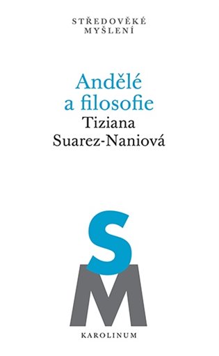 Andělé a filosofie - Subjektivita a kosmologická role odloučených substancí na konci 13. století koupíte na Kosmas.cz
