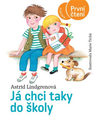 Já chci taky do školy - První čtení, 1. vydání koupíte na Kosmas.cz