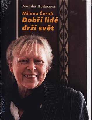Milena Černá - Dobří lidé drží svět koupíte na Kosmas.cz
