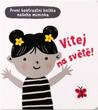 Vítej na světě - První kontrastní knížka našeho miminka koupíte na Kosmas.cz