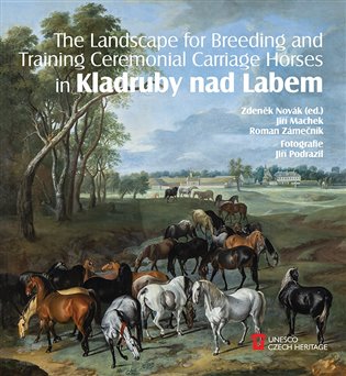 The Landscape for Raising and Training Ceremonial Carriage Horses in Kladruby nad Labem koupíte na Kosmas.cz