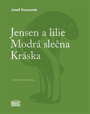 Jensen a lilie / Modrá slečna / Kráska koupíte na Kosmas.cz