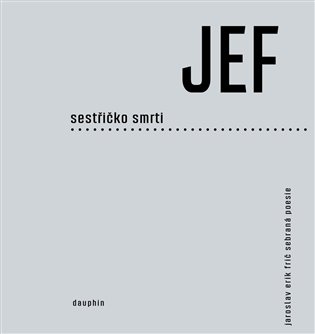 Sestřičko smrti - sebraná poesie koupíte na Kosmas.cz