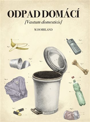 Odpad domácí (Vastum domesticis) koupíte na Kosmas.cz