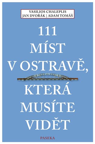 111 míst v Ostravě, která musíte vidět koupíte na Kosmas.cz