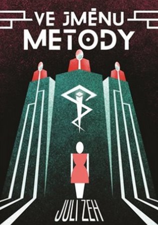 Ve jménu Metody - Juli Zeh