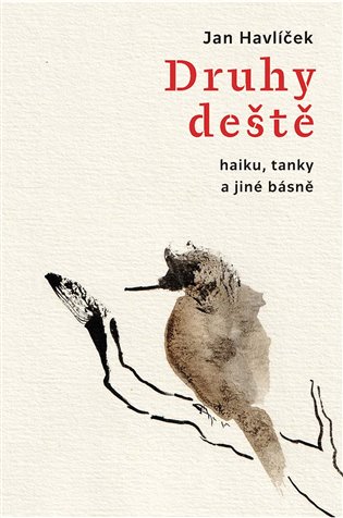 Kniha Druhy deště. Haiku, tanky a jiné básně