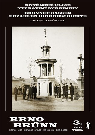 Brněnské ulice vyprávějí své dějiny 3. díl / Brünner Gassen erzählen ihre Geschichte 3. Teil koupíte na Kosmas.cz