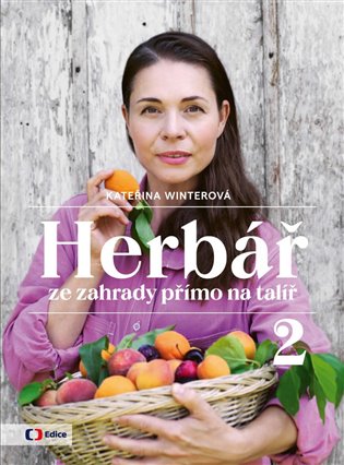 Herbář ze zahrady přímo na talíř 2 koupíte na Kosmas.cz