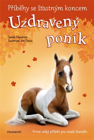 Příběhy se šťastným koncem - Uzdravený poník