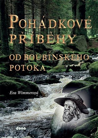 Pohádkové příběhy od boubínského potoka koupíte na Kosmas.cz