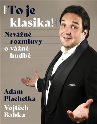 Kniha Adam Plachetka: To je klasika