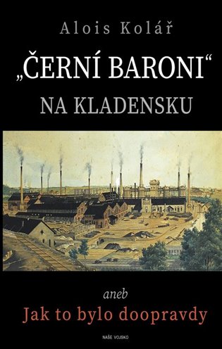 Černí baroni na Kladensku koupíte na Kosmas.cz