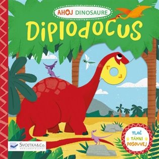 Ahoj Dinosaure / Diplodocus koupíte na Kosmas.cz