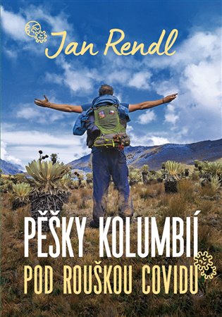 Pěšky Kolumbií pod rouškou covidu koupíte na Kosmas.cz