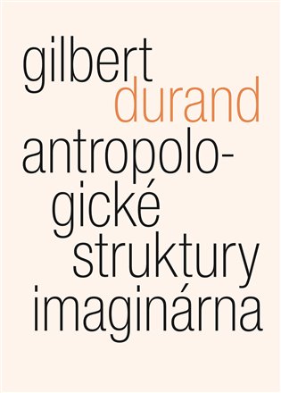 Antropologické struktury imaginárna koupíte na Kosmas.cz