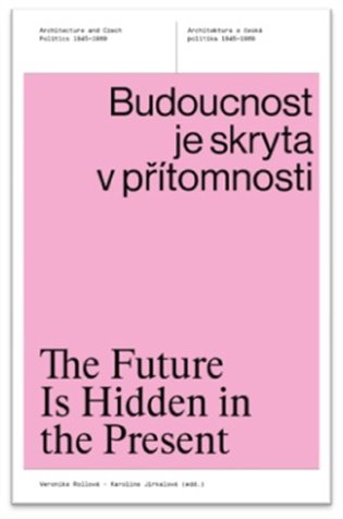 Budoucnost je skryta v přítomnosti koupíte na Kosmas.cz