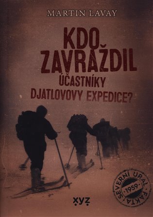 Kdo zavraždil účastníky Djatlovovy expedice? koupíte na Kosmas.cz