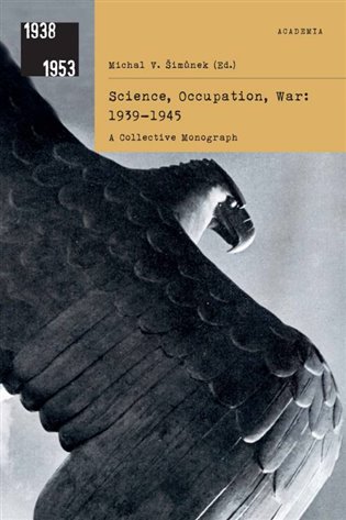 Science, Occupation, War: 1939-1945 koupíte na Kosmas.cz