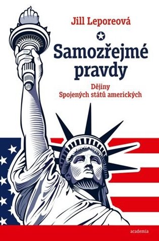 Samozřejmé pravdy - Dějiny Spojených států amerických koupíte na Kosmas.cz