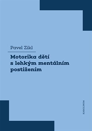 Motorika dětí s lehkým mentálním postižením koupíte na Kosmas.cz
