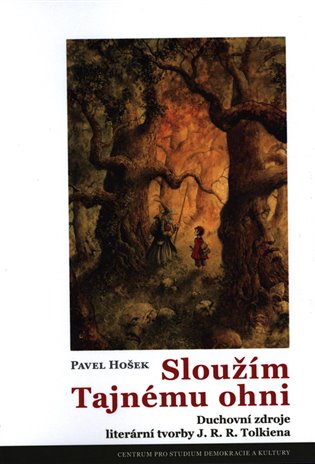 Sloužím Tajnému ohni koupíte na Kosmas.cz