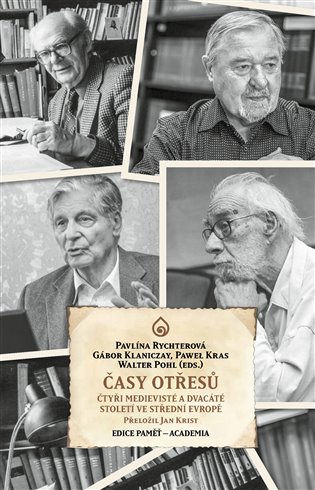 Časy otřesů - Čtyři medievisté 20. století ve střední Evropě koupíte na Kosmas.cz