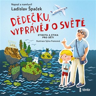 Dědečku, vyprávěj o světě koupíte na Kosmas.cz