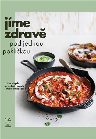 Jíme zdravě pod jednou pokličkou - kolektiv autorů
