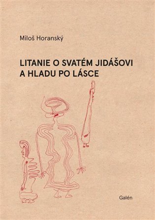 Litanie o svatém Jidášovi a hladu po lásce koupíte na Kosmas.cz