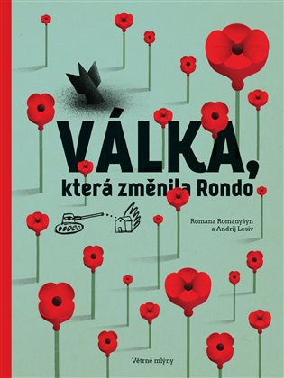 Válka, která změnila Rondo/ Війна, що змінила Рондо