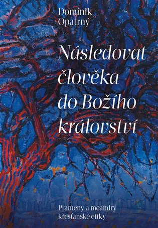 Následovat člověka do Božího království koupíte na Kosmas.cz