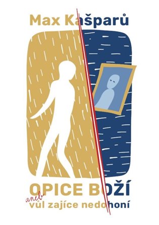 Opice boží aneb vůl zajíce nedohoní koupíte na Kosmas.cz